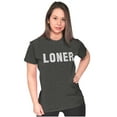 thumbnail image 4 of Loner Simple Anti Social Statement Womens Slim Fit Graphic Tee Brisco Brands M, 4 of 4