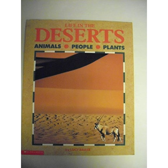 Life in the Deserts (Paperback) by Lucy Baker