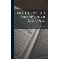 MÃ©todo Directo Para Aprender El EspaÃ±ol, (Hardcover)