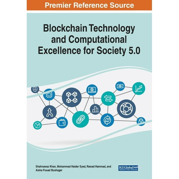 Blockchain Technology and Computational Excellence for Society 5.0, (Paperback)