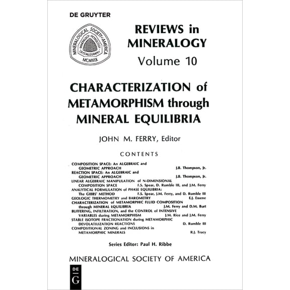 Reviews in Mineralogy & Geochemistry Characterization of Metamorphism Through Mineral Equilibria, Book 10, (Paperback)