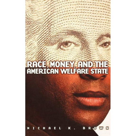 Race, Money, and the American Welfare State: Medieval English Devotional Literature in Translation, (Hardcover)