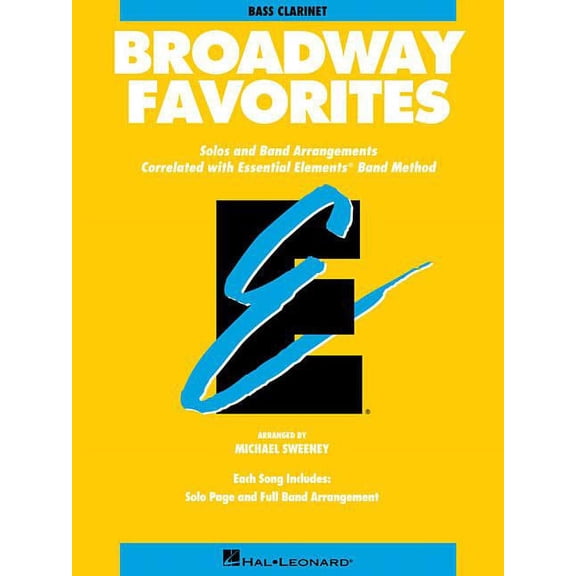 Essential Elements Broadway Favorites: BB Bass Clarinet (Paperback) by Hal Leonard Corp (Creator), Michael Sweeney