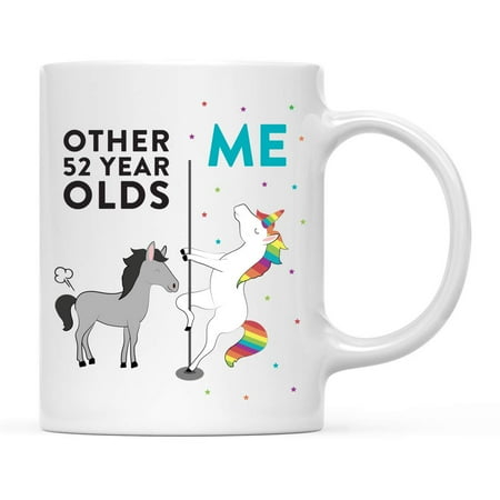 

Funny Quirky Ceramic Coffee Mug 52nd Birthday Gift Other 52 Year Olds Me Horse Unicorn 1-Pack Sister Mom Grandma Coworker Girl Friend 11oz