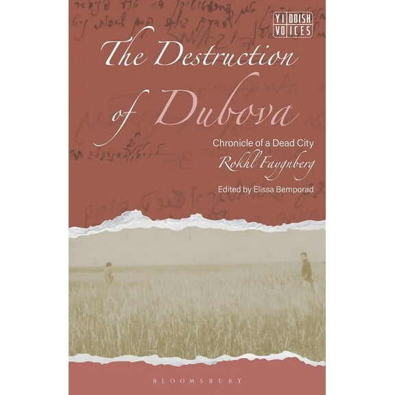 Yiddish Voices The Destruction of Dubova: Chronicle of a Dead City, (Paperback)