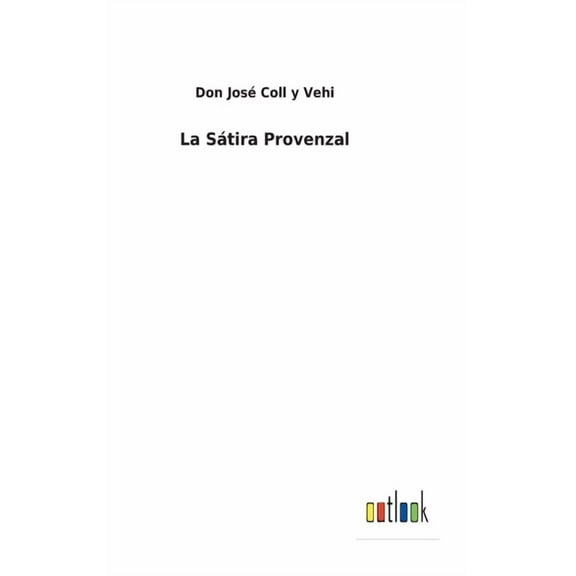La Stira Provenzal Spanish Edition Hardcover 3752486007 9783752486001 Don Jos Coll Y Vehi