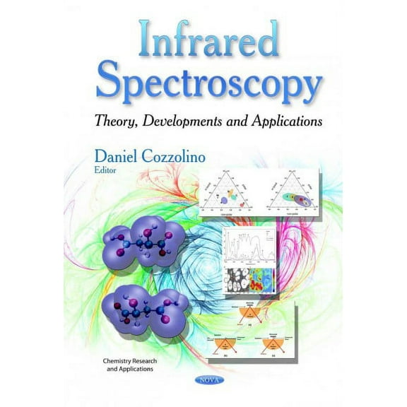 Infrared Spectroscopy : Theory, Developments and Applications