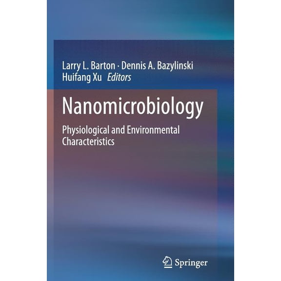 Nanomicrobiology: Physiological and Environmental Characteristics, (Paperback)
