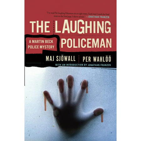 The Laughing Policeman : A Martin Beck Police Mystery (The Best Of Beck)