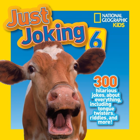 Pre-Owned Just Joking National Geographic Kids Just Joking 6: 300 Hilarious Jokes about Everything, Including Tongue Twisters, Riddles, and Mo, (Hardcover)