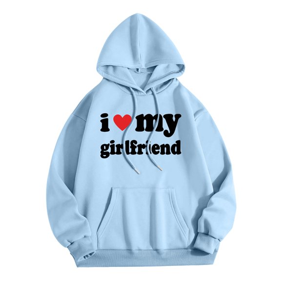 I My Girlfriend Hoodie Fashion Valentines Day Sweatshirt For Men Hoodie with Zipper Womens Zip up Hoodie Lightweight Graphic Sweatshirts Hoodies Women Lightweight Sweatshirts Women Light Weight Hoodie