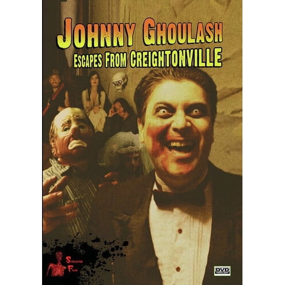 Johnny Ghoulash Escapes From Creightonville (DVD), Screamtime Films, Horror