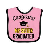 Inktastic Congrats My Sister Graduated with Cap Boys or Girls Baby Bib