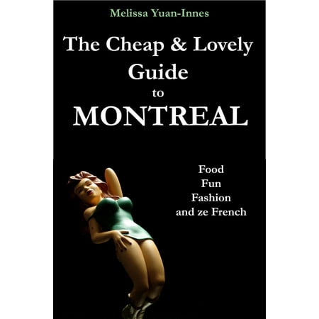 The Cheap and Lovely Guide to Montreal - eBook
