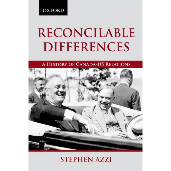 Living History Reconcilable Differences: A History of Canada-Us Relations, (Paperback)