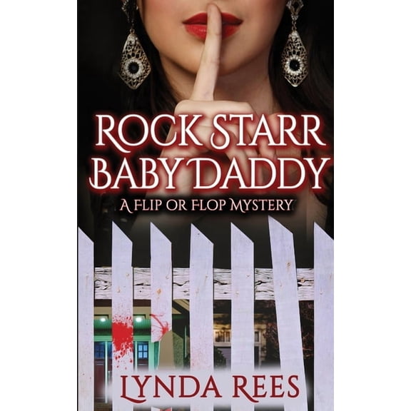 Flip or Flop Mysteries Rock Starr Baby Daddy: A Flip or Flop Mystery, Book 2, (Paperback)