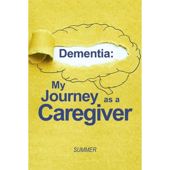 Dementia : My Journey as a Caregiver (Paperback)