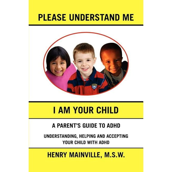 Please Understand Me, I Am Your Child (Paperback)