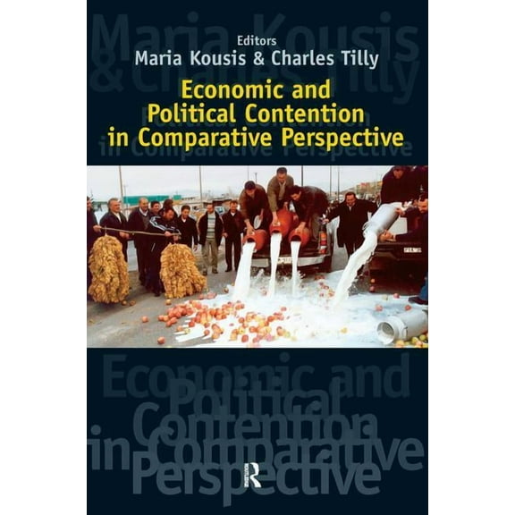 Economic and Political Contention in Comparative Perspective, (Paperback)