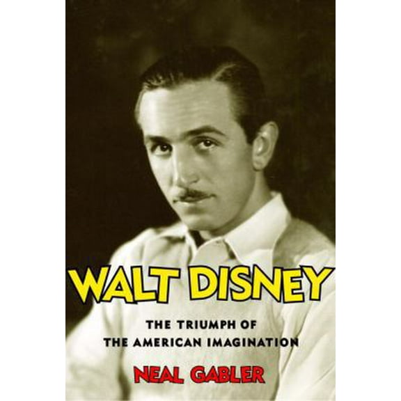 Pre-Owned Walt Disney: The Triumph of the American Imagination (Hardcover) 067943822X 9780679438229