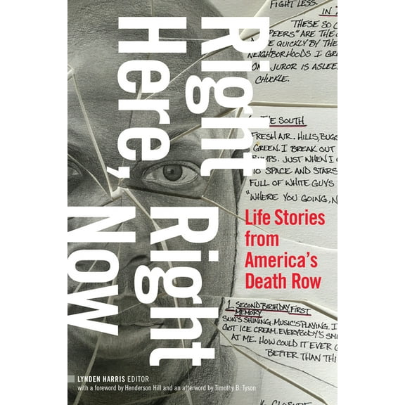 Right Here, Right Now: Life Stories from America's Death Row, (Paperback)
