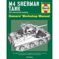 thumbnail image 1 of Pre-Owned Haynes Owners' Workshop Manuals: M4 Sherman Tank Owners' Workshop Manual : 1941 Onwards (All Variants) (Hardcover), 1 of 1