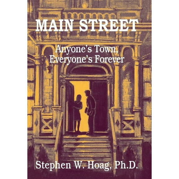 Main Street: Anyone's Town, Everyone's Forever