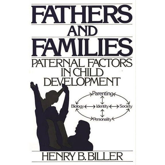 Fathers and Families: Paternal Factors in Child Development, (Paperback)