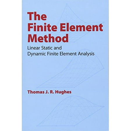 The Finite Element Method: Linear Static and Dynamic Finite Element Analysis, Used [Paperback]