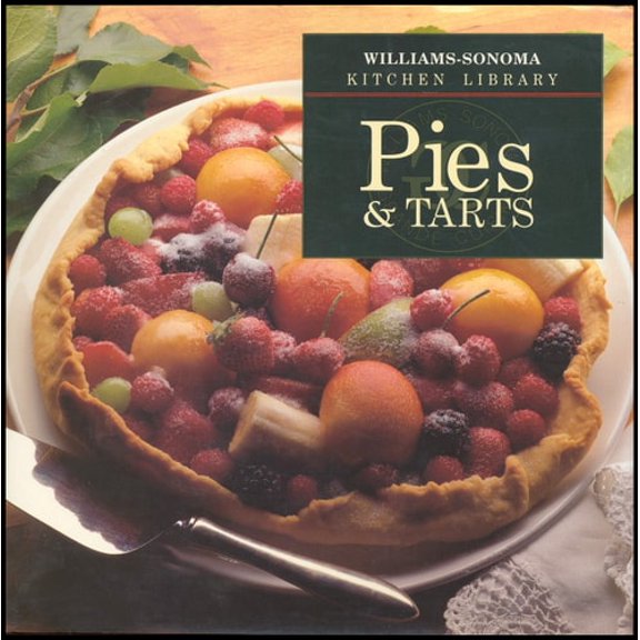 Pre-Owned Pies & Tarts (Williams-Sonoma Kitchen Library) (Hardcover) 0783502001 9780783502007