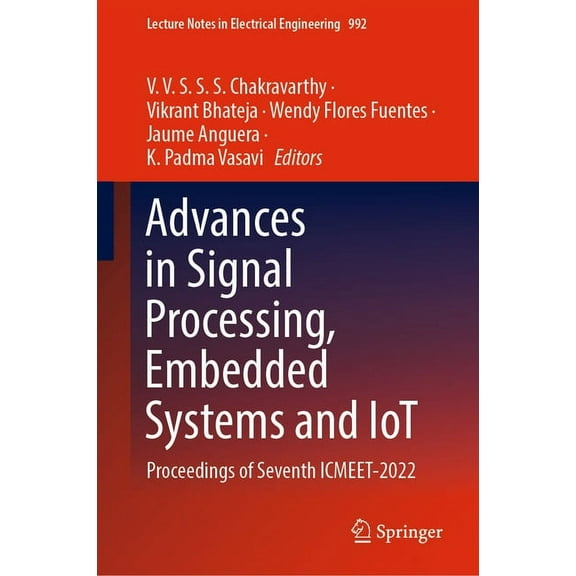 Lecture Notes in Electrical Engineering Advances in Signal Processing, Embedded Systems and Iot: Proceedings of Seventh Icmeet- 2022, Book 992, (Hardcover)