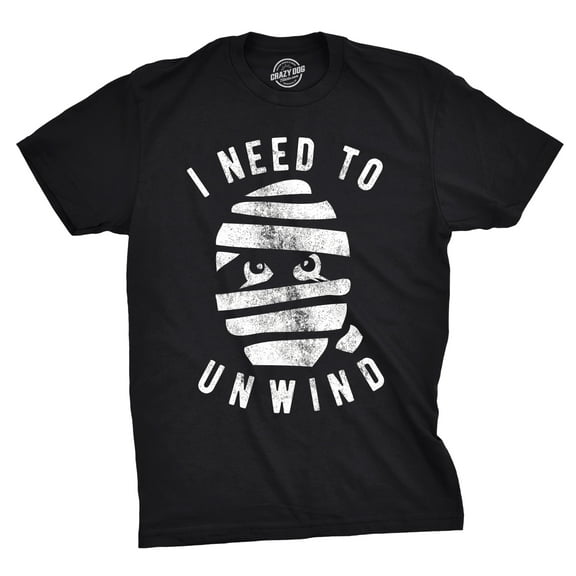 Mens I Need to Unwind T Shirt Funny Mummy Halloween Tee for Guys Graphic Tees
