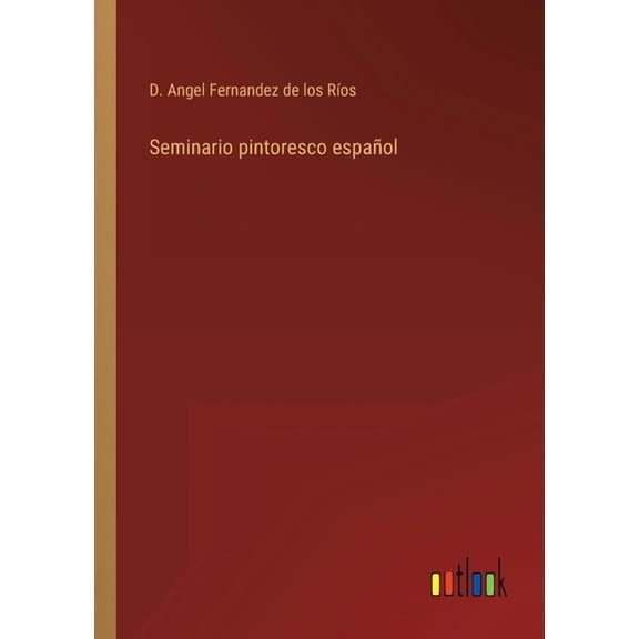 Seminario pintoresco español (Paperback)