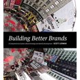 thumbnail image 2 of Building Better Brands: A Comprehensive Guide to Brand Strategy and Identity Development, 2 of 3