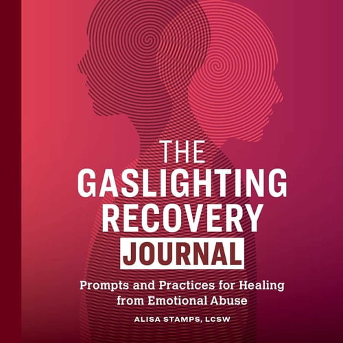 Pre-Owned The Gaslighting Recovery Journal: Prompts and Practices for Healing from Emotional Abuse (Paperback) 1648764673 9781648764677