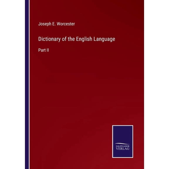 Dictionary of the English Language: Part II, (Paperback)