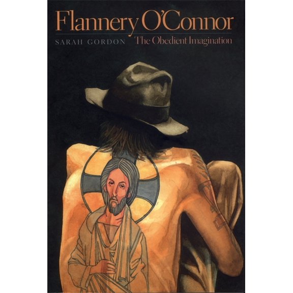 Flannery O'Connor: The Obedient Imagination, (Paperback)