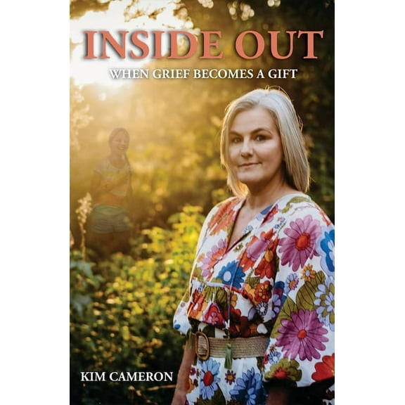 Inside Out: When grief becomes a gift, (Paperback)