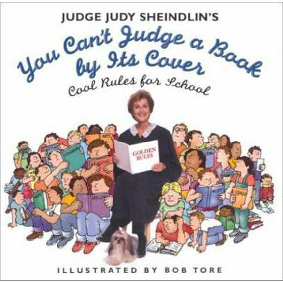 Pre-Owned Judge Judy Sheindlin's You Can't Judge a Book by Its Cover: Cool Rules for School (Hardcover) 0060294833 9780060294830