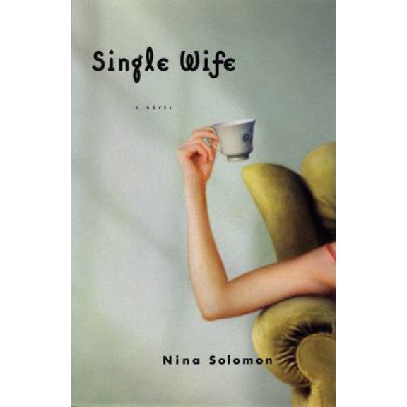 Pre-Owned Single Wife (Hardcover) 1565123824 9781565123823
