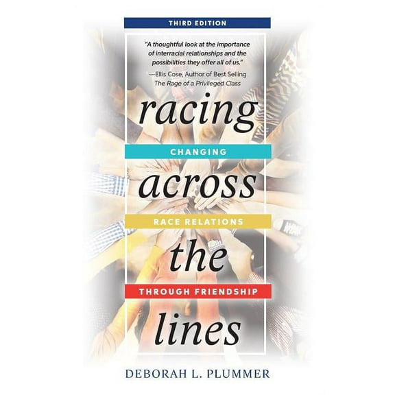 Racing Across the Lines: Changing Race Relations Through Friendship (Paperback)