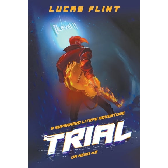 VR Hero Trial: A Superhero LitRPG Adventure, Book 2, (Paperback)