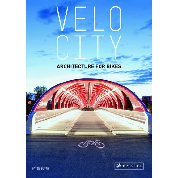 Velo City : Architecture for Bikes