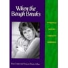 When the Bough Breaks : Pregnancy and the Legacy of Addiction, Used [Paperback]