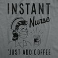 thumbnail image 2 of Womens Instant Nurse Coffee T Shirt Funny Nursing Caffeine Nursing Gift Novelty Tee Womens Graphic Tees, 2 of 9