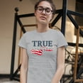 thumbnail image 3 of Tee Hunt True American T-Shirt Stars and Stripes Independence Day July 4th Women's T-Shirt Tee, Gray, XX-Large, 3 of 5