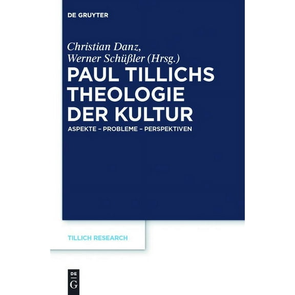 Tillich Research Paul Tillichs Theologie der Kultur, Book 1, (Hardcover)