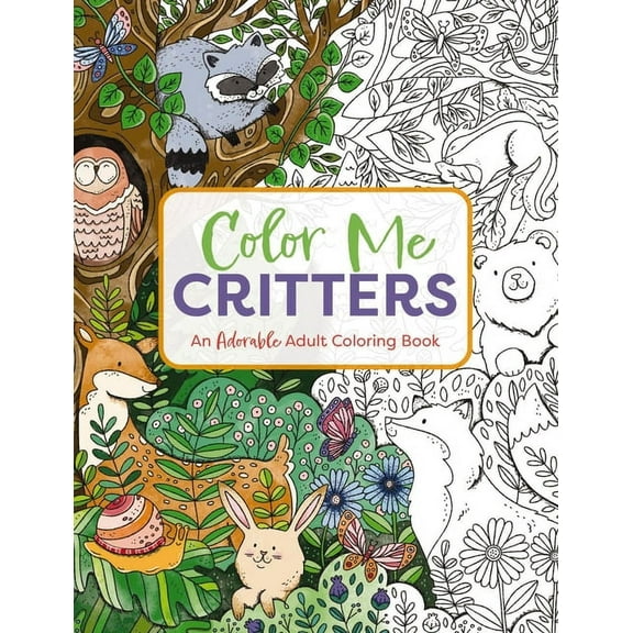 Color Me Coloring Books Color Me Critters: An Adorable Adult Coloring Book, (Paperback)