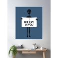 thumbnail image 2 of I Believe In You - Alien Holding Sign Poster Wall Art, Modern Wall Decor For Living Room Bedroom, 12x18 UNFRAMED, 2 of 3