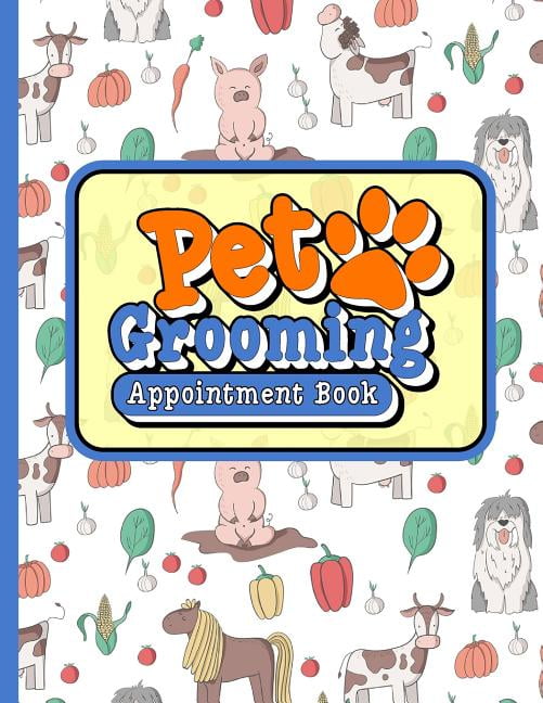 Pet Grooming Appointment Book Pet Grooming Appointment Book 7